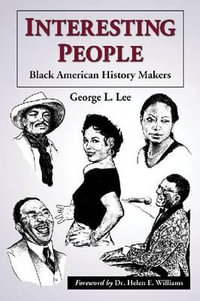 Interesting People : Black American History Makers - George L. Lee