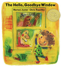 The Hello, Goodbye Window : Boston Globe-Horn Book Honors (Awards) - Norton Juster