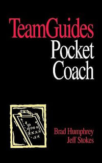 TeamGuides : A Self-Directed System for Teams - Brad Humphrey