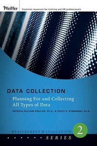 Data Collection : Planning for and Collecting All Types of Data - Patricia Pulliam Phillips