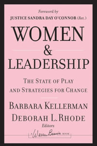 Women and Leadership : The State of Play and Strategies for Change - Barbara Kellerman