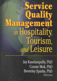 Service Quality Management in Hospitality, Tourism, and Leisure - Connie Mok