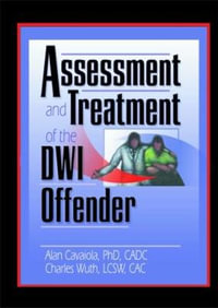 Assessment and Treatment of the DWI Offender : Haworth Addictions Treatment - Charles Wuth