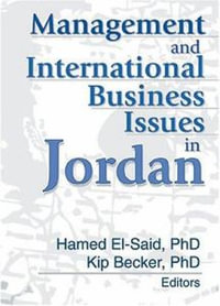 Management and International Business Issues in Jordan : Monograph Published Simultaneously As the Journal of Transnational Management Development, 1/2 - Kip Becker