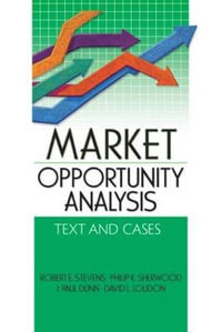 Market Opportunity Analysis: Text and Cases : Text and Cases - Robert E Stevens