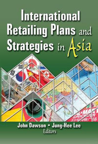 International Retailing Plans and Strategies in Asia - Erdener Kaynak