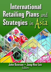 International Retailing Plans and Strategies in Asia - Erdener Kaynak