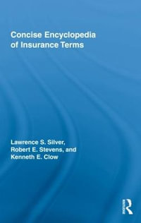 Concise Encyclopedia of Insurance Terms - Lawrence Silver