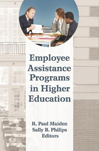 Employee Assistance Programs in Higher Education - R Paul Maiden