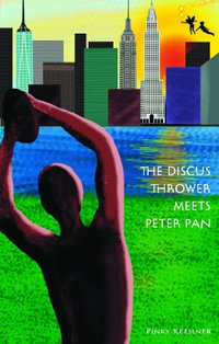 Discus Thrower Meets Peter Pan : A Story of the New York City Parks - PINKY KEEHNER