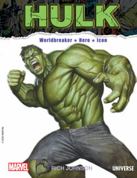 The Incredible Hulk : Worldbreaker, Hero, Icon - Rich Johnson