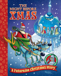 The Night Before Xmas : A Futurama Christmas Story - Matt Groening