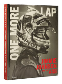 One More Lap : Jimmie Johnson and the #48 - Jimmie Johnson