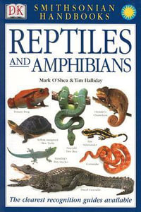 Reptiles and Amphibians : DK Handbooks - Mark O'Shea