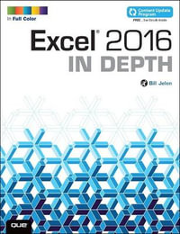 Excel 2016 In Depth : In Depth - Bill Jelen