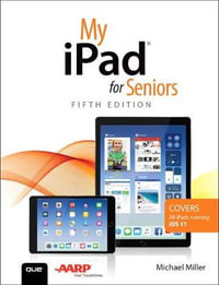 My iPad for Seniors : My...series - Michael Miller