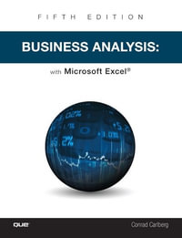 Business Analysis with Microsoft Excel - Conrad Carlberg