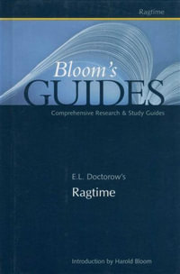 E.L. Doctorow's Ragtime : Bloom's Guides - Harold Bloom