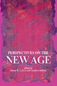 Perspectives on the New Age : Suny Series in Religious Studies - James R. Lewis