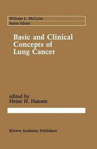 Basic and Clinical Concepts of Lung Cancer : Cancer Treatment and Research Series - Heine H. Hansen