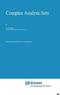 Complex Analytic Sets : Mathematics and Its Applications - E. M. Chirka