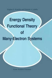 Energy Density Functional Theory of Many-Electron Systems : UNDERSTANDING CHEMICAL REACTIVITY - Eugene S. Kryachko