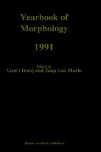 Yearbook of Morphology 1991 : Yearbook of Morphology - Geert Booij