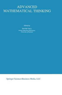 Advanced Mathematical Thinking : Mathematics Education Library, Vol.11 - David Tall