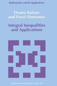 Integral Inequalities and Applications : East European Series - D.D. Bainov