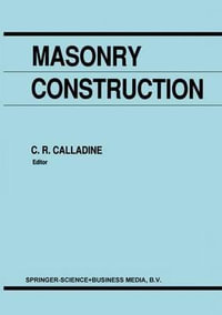 Masonry Construction : Structural Mechanics and Other Aspects - C.R. Calladine