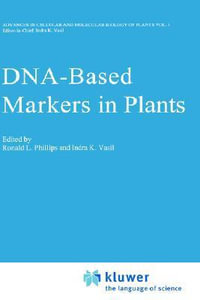 DNA-Based Markers in Plants : Advances in Cellular and Molecular Biology of Plants - R.L. Phillips