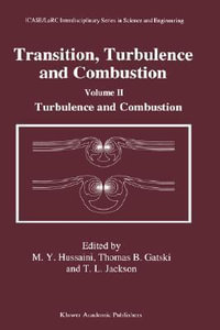 Transition, Turbulence and Combustion : Icase Larc Interdisciplinary Series in Science and Engineering - M.Y. Hussaini