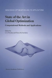 State of the Art in Global Optimization : Computational Methods and Applications : Computational Methods and Applications - Christodoulos A. Floudas