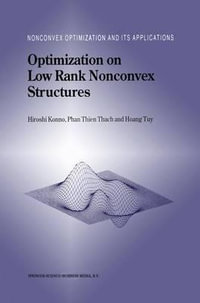 Optimization on Low Rank Nonconvex Structures : Nonconvex Optimization and Its Applications, V. 15 - Hiroshi Konno