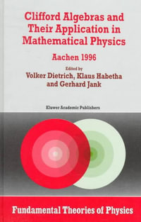 Algebras and Their Application in Mathematical Physic Saachen 1996 : Aachen 1996 - Volker Dietrich