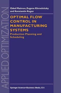 Optimal Flow Control in Manufacturing Systems : Production Planning and Scheduling - O. Maimon