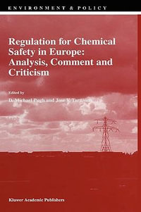 Regulation for Chemical Safety in Europe : Analysis, Comment and Criticism - D.M. Pugh