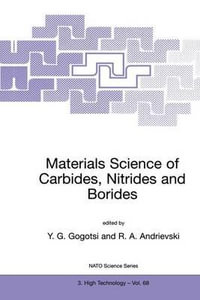 Materials Science of Carbides, Nitrides and Borides : NATO Science Partnership Subseries: 3 - Yury G. Gogotsi