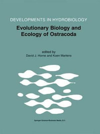 Evolutionary Biology and Ecology of Ostracoda : Theme 3 of the 13th International Symposium on Ostracoda (ISO97) - David J. Horne