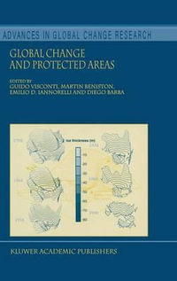 Global Change and Protected Areas : Advances in Global Change Research - Guido Visconti