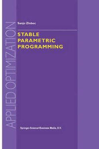 Stable Parametric Programming : APPLIED OPTIMIZATION - S. Zlobec