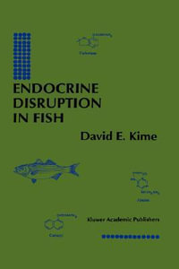 Endocrine Disruption in Fish - David E. Kime