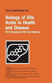 Biology of Bile Acids in Health and Disease : FALK SYMPOSIUM - G. P. Van Berge Henegouwen