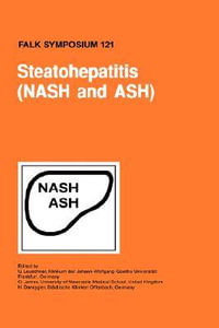 Steatohepatitis (Nash and Ash) : FALK SYMPOSIUM - U. Leuschner
