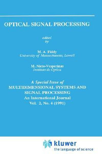 Optical Signal Processing : The Springer International Engineering and Computer Science - M. A. Fiddy