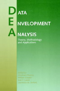 Data Envelopment Analysis : Theory, Methodology and Application : Theory, Methodology and Application - Abraham Charnes