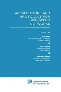 Architecture and Protocols for High-Speed Networks - Otto Spaniol