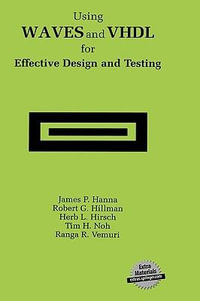 Using Waves and VHDL for Effective Design and Testing - James P. Hanna