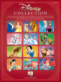 Easy Piano : The Disney Collection : 3rd Edition - Hal Leonard Corp