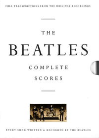 The Beatles Complete Scores Box Edition : Transcribed Score - Tim Cain